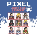 Image for Pixel Justice League DC Vol 1