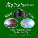 Image for My Two Favourite Seasons : John&#39;s Photobook Series