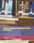 Image for Artificial Intelligence How Impacts Social environment
