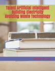 Image for Talent Artificial Intelligent Building Electricity Avoiding Waste Technology