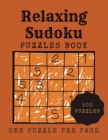 Image for Relaxing Sudoku Puzzles Book : Sudoku Puzzles For Adults Big Squares, 200 Puzzles To Solve With Solutions, One Puzzle Per Page Large Print Easy Level