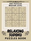 Image for Relaxing Sudoku Puzzles Book : Sudoku Puzzles For Adults Big Squares, 200 Puzzles To Solve With Solutions, One Puzzle Per Page Large Print Medium Level