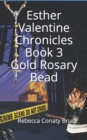 Image for Esther Valentine Chronicles : Gold Rosary Bead