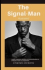 Image for The Signal-Man : Classic Original Edition with biographical Introduction (Illustrated)