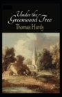 Image for Under the Greenwood Tree Annotated