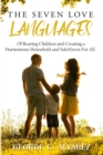 Image for The Seven Love Languages of Rearing Children and Creating a Harmonious Household and Safe Haven For All