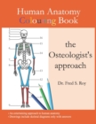 Image for Human Anatomy Colouring Book - the Osteologist&#39;s approach : An entertaining Guide to Human Anatomy with Answers Concentrating on human bones Perfect Gift for Anatomy Students, Adults, and Teens.