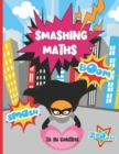 Image for Smashing Maths : A Teaching Assistant Handbook For TAs Who Feel Left Behind In Maths Lessons