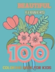 Image for 100 Beautiful Flowers Coloring Book for kids