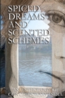 Image for Spiced Dreams and Scented Schemes