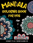 Image for Mandala Coloring Book For Kids Ages 8 - 12 : A Collection of a Fun And Big 25 Mandalas To Color For Relaxation ( Coloring Books For Kids )