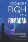 Image for Concise Fiqh for Ramadan : A Short Comprehensive Book on Fasting in Ramadan