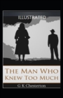 Image for The Man Who Knew Too Much Illustrated