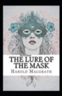 Image for The Lure of the Mask Annotated