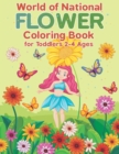 Image for World of National Flower Coloring Book for Toddlers 2-4 Ages : Simple Designs of Real Flowers: Daisies, Tulips, Lilies, Roses, Sunflowers, Mandala (Keep Kids Inspired at Home With Flowers Color Therap