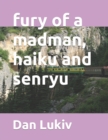 Image for fury of a madman, haiku and senryu