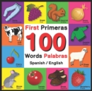 Image for First 100 Words - Primeras 100 Palabras - Spanish/English : Bilingual Word Book for Kids, Toddlers (English and Spanish Edition)