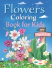 Image for Flowers coloring book for kids ages 4-8 : With Pretty Flowers, Adorable Birds, Darling Butterflies and More! (Flower Coloring Books) 6 x 0.28 x 9 inches