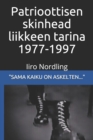 Image for Patrioottisen skinhead liikkeen tarina 1977-1997 : &quot;Sama kaiku on askelten...&quot;