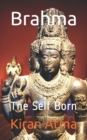Image for Brahma : The Self Born