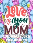 Image for Love You Mom Coloring Books For Adults