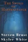 Image for The Sword Of Happenstance