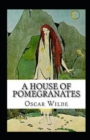 Image for A House of Pomegranates Illustrated