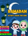 Image for Ramadan Activity Book For Kids : Coloring, Word Search, Cut And Paste, Mazes and More Hours Of Fun! (Ramadan Gifts For Kids)