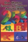 Image for Dot Markers letters &amp; numbers Activity Book