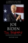 Image for Joe Biden : The Biography (A Complete Life from Beginning to the End)