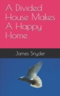 Image for A Divided House Makes A Happy Home