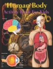 Image for Human Body Activity Book for Kids : An Amazing Inside-Out Tour of the Human Body (National Geographic Kids) - Bones, Muscles, Blood, Nerves and How They Work (Coloring Books) (Dover Children&#39;s Science
