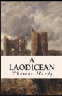 Image for A Laodicean : a Story of To-day Annotated