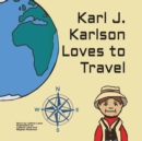 Image for Karl J. Karlson loves to travel
