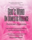 Image for God&#39;s Word on Domestic Violence, Pastors Edition : One Thousand Scriptures on Abuse and How God Responds to It... because love should never hurt