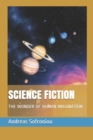 Image for Science Fiction : The Wonder of Human Imagination