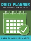 Image for Daily Planner : Note Down Every Plan For The Day