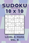 Image for Sudoku 10 x 10 Level 4 : Hard Vol. 8: Play Sudoku 10x10 Ten Grid With Solutions Hard Level Volumes 1-40 Sudoku Cross Sums Variation Travel Paper Logic Games Solve Japanese Number Puzzles Enjoy Mathema