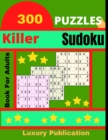 Image for 300 puzzles killer sudoku book for adults Luxury publication