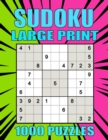 Image for Sudoku Large Print 1000 Puzzles : 1000 Extremes Hard Sudoku Puzzles for Adults With Solutions and Large Print for Better Gaming!