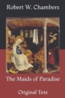 Image for The Maids of Paradise : Original Text