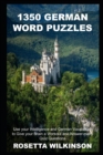Image for 1350 German Word Puzzles : Use your Intelligence and German Vocabulary to Give your Brain a Workout and Answer many Quiz Questions