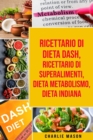 Image for Ricettario di dieta Dash, Ricettario di superalimenti, Dieta Metabolismo, Dieta Indiana