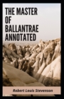 Image for The Master of Ballantrae Annotated