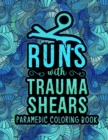 Image for Paramedic Coloring Book : A Snarky &amp; Humorous EMS Coloring Book for Stress Relief &amp; Relaxation Paramedic Gifts for Women, Men and Retirement.