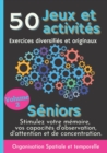 Image for 50 Jeux et Activites Exercices diversifies et originaux Seniors Volume 2