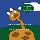 Image for Bib stompet de holle - Bib stoot het hoofd : Yn it Frysk &amp; Nederlands