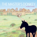 Image for The Master&#39;s Donkey