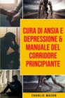 Image for Cura di Ansia e Depressione &amp; Manuale del corridore principiante