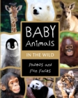 Image for Baby Animals in the Wild : Photos and Fun Facts